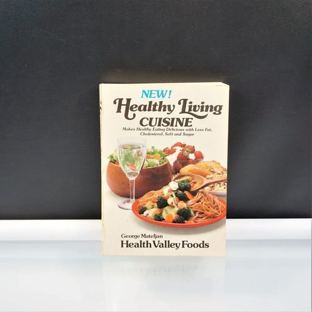 Healthy Living Cuisine by George Mateljan Vintage 1984 Paperback Recipes